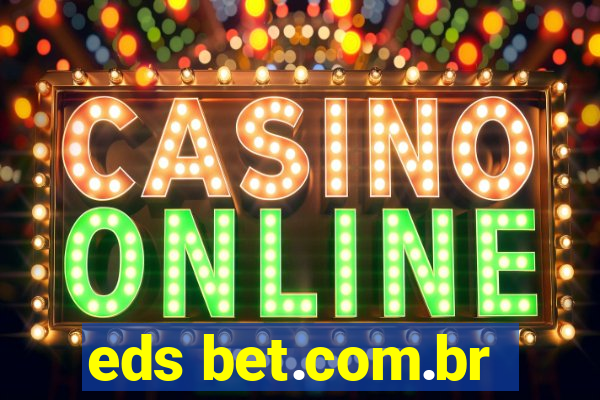 eds bet.com.br
